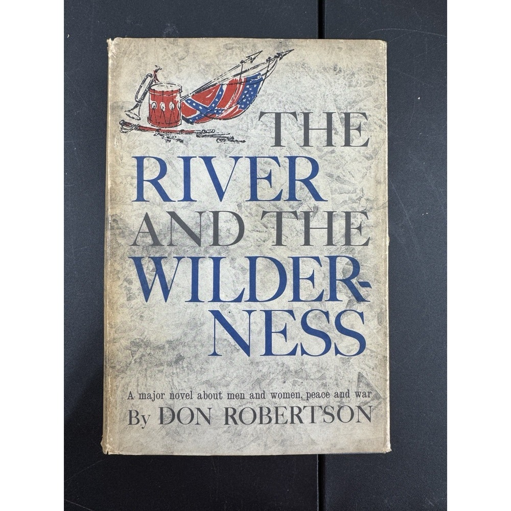 The River And The Wilderness by Don Robertson (1962, Hardcover, 1st edition)
